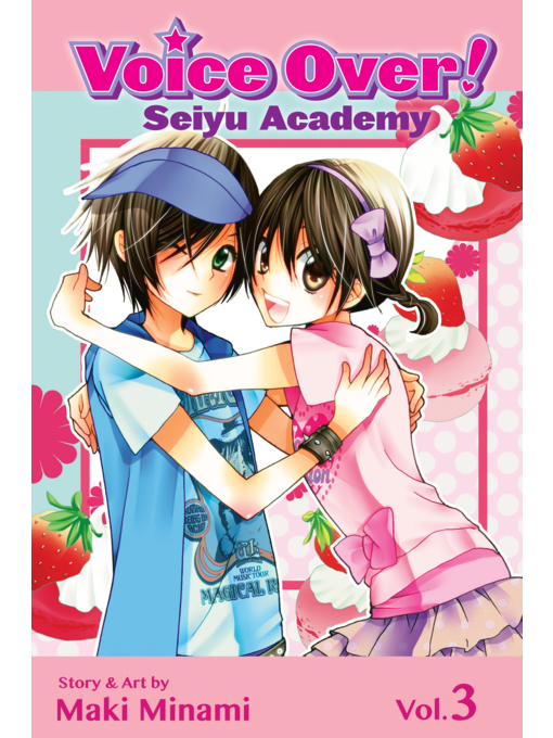 Title details for Voice Over!: Seiyu Academy, Volume 3 by Maki Minami - Wait list
